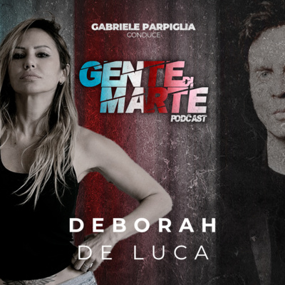 Podcast Deborah De Luca